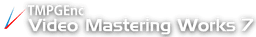 TMPGEnc Video Mastering Works